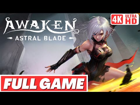 AWAKEN - ASTRAL BLADE Gameplay Walkthrough FULL GAME - No Commentary